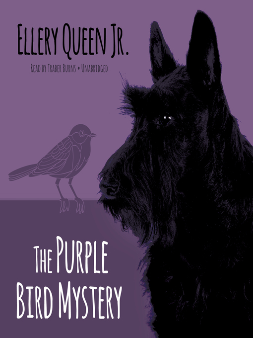 Title details for The Purple Bird Mystery by Ellery Queen - Available